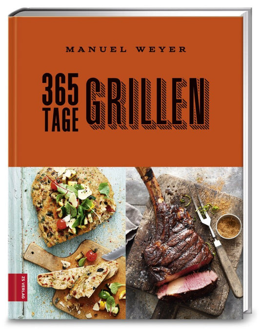 365 Tage Grillen (Manuel Weyer)