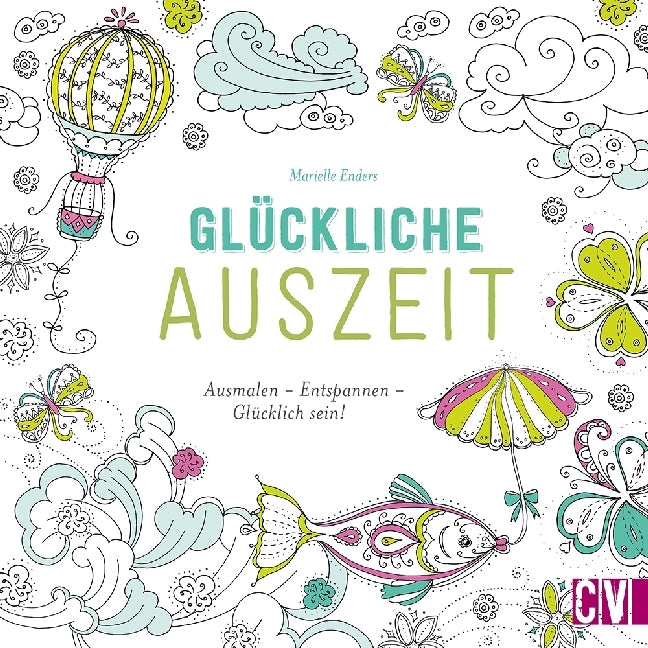 Glückliche Auszeit (Marielle Enders)