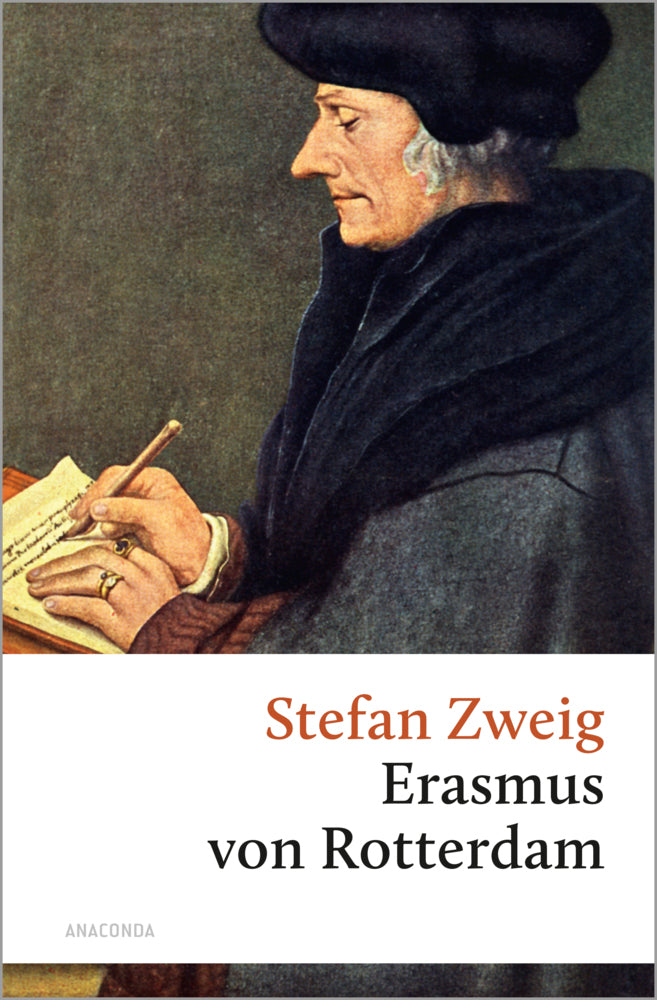 Triumph und Tragik des Erasmus von Rotterdam (Stefan Zweig)