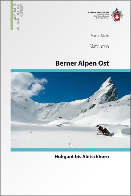 Berner Alpen Ost Skitouren (Martin Maier)