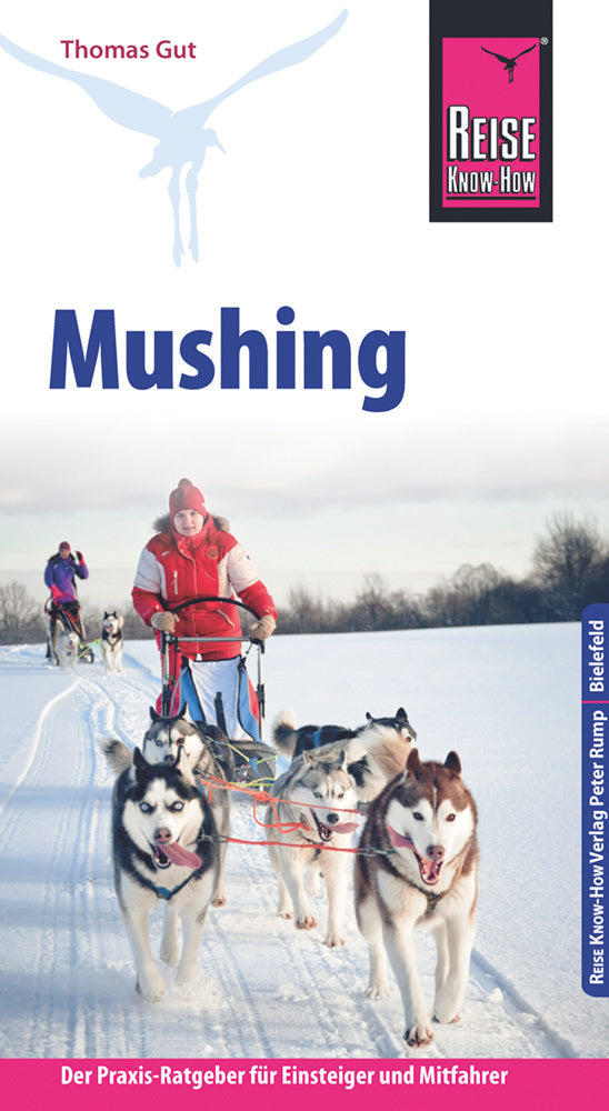 Reise Know-How Mushing (Thomas Gut)
