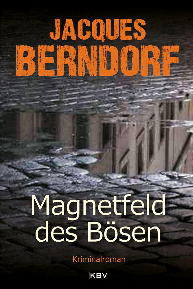 Magnetfeld des Bösen (Jacques Berndorf)
