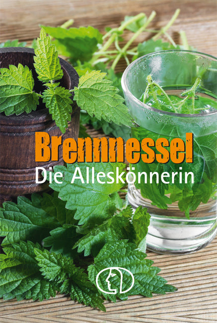 Brennnessel. Die Alleskönnerin (Grit Nitzsche)