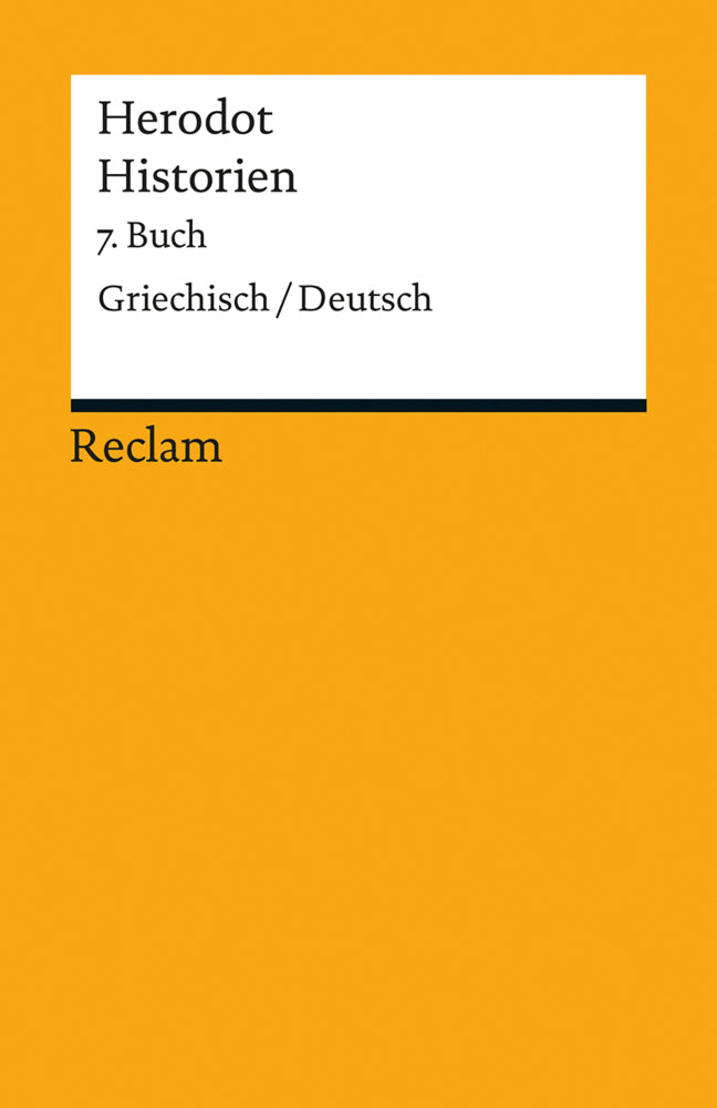 Historien. 7. Buch. Griechisch/Deutsch.Buch.7 (Herodot)