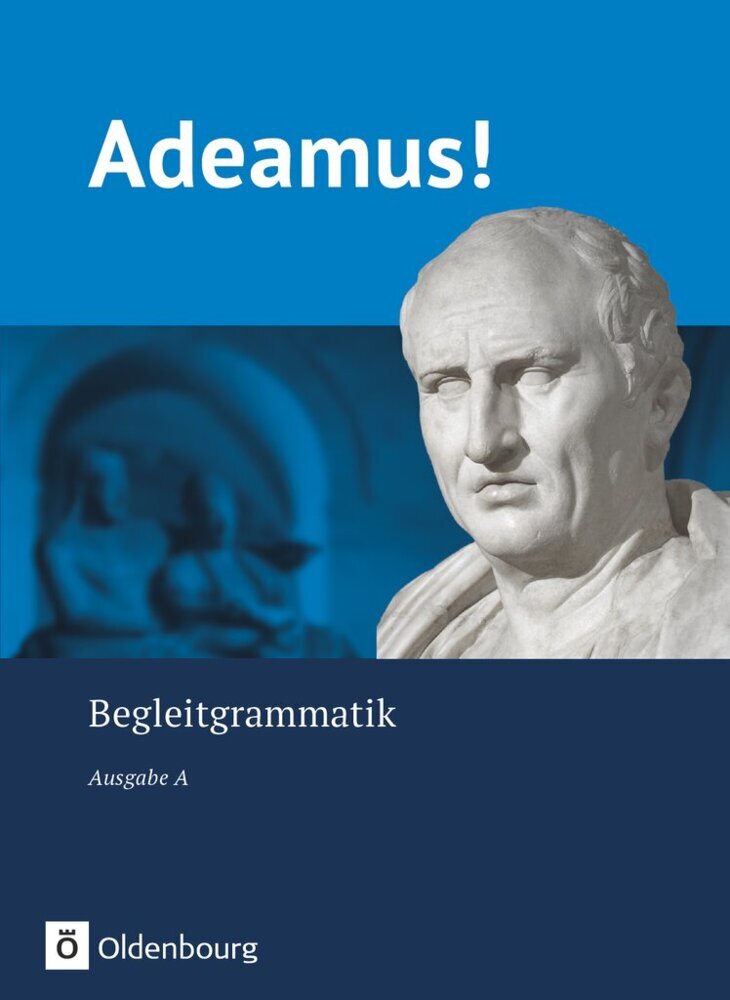 Adeamus! - Ausgabe A - Latein als 2. Fremdsprache (Melanie Schölzel)