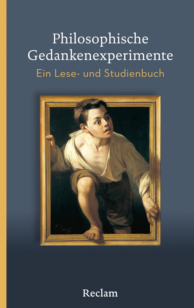 Philosophische Gedankenexperimente. Ein Lese- und Studienbuch (Georg W. Bertram)