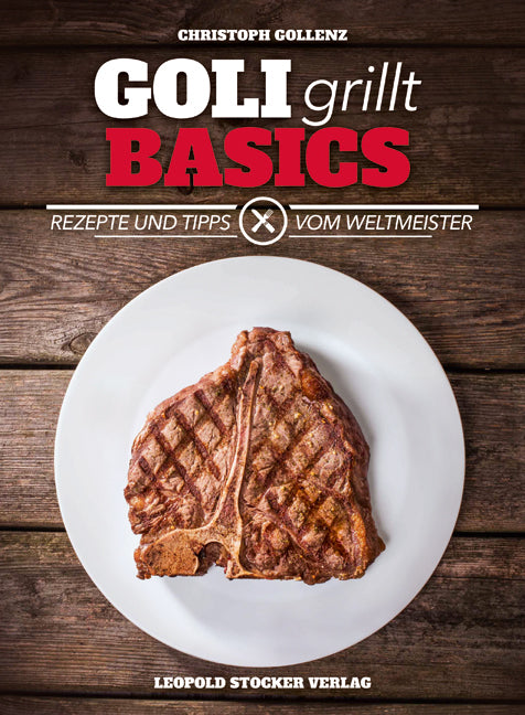 Goli grillt - Basics (Christoph Gollenz)