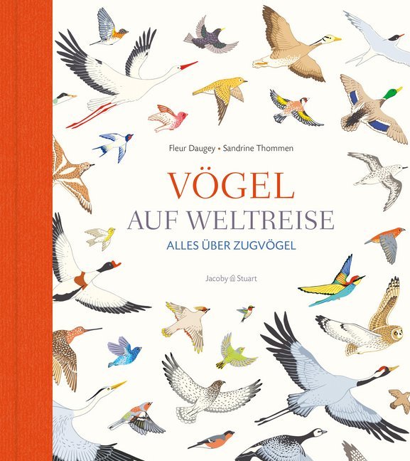 Vögel auf Weltreise (Fleur Daugey)