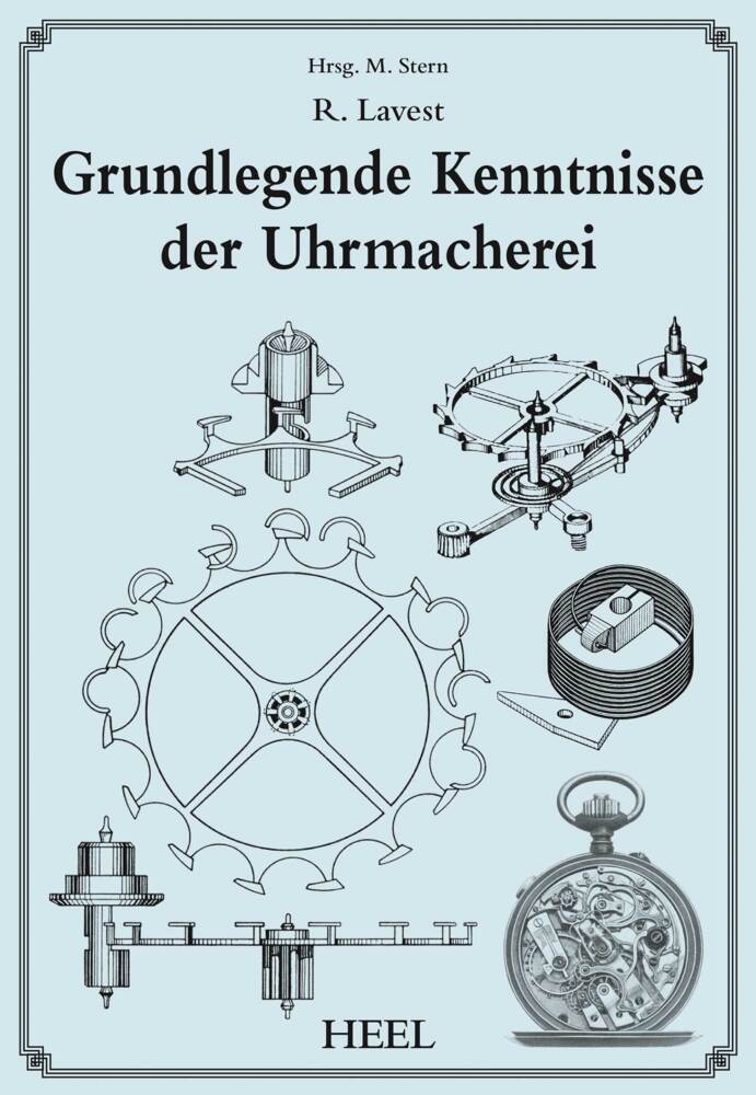 Grundlegende Kenntnisse der Uhrmacherei (R. Lavrest)