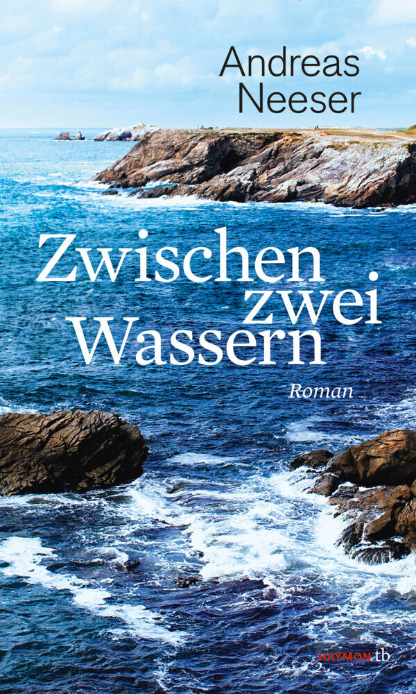Zwischen zwei Wassern (Andreas Neeser)