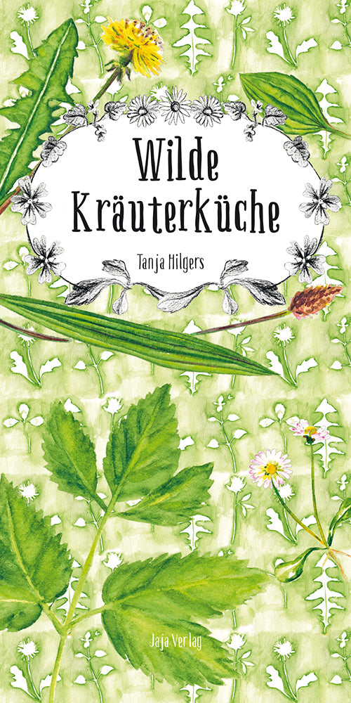 Wilde Kräuterküche (Tanja Hilgers)