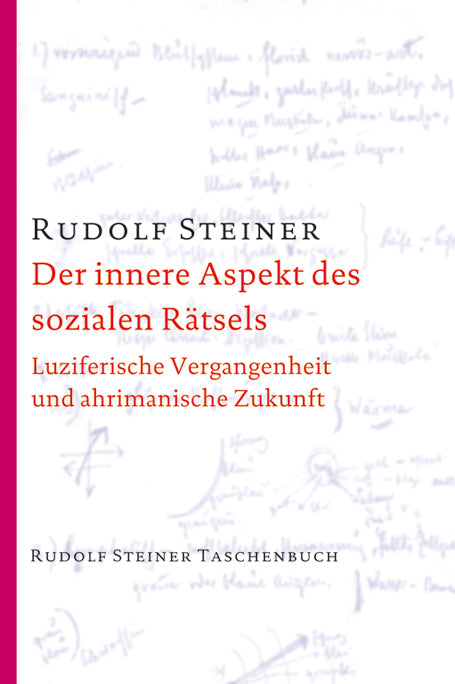 Der innere Aspekt des sozialen Rätsels (Rudolf Steiner)