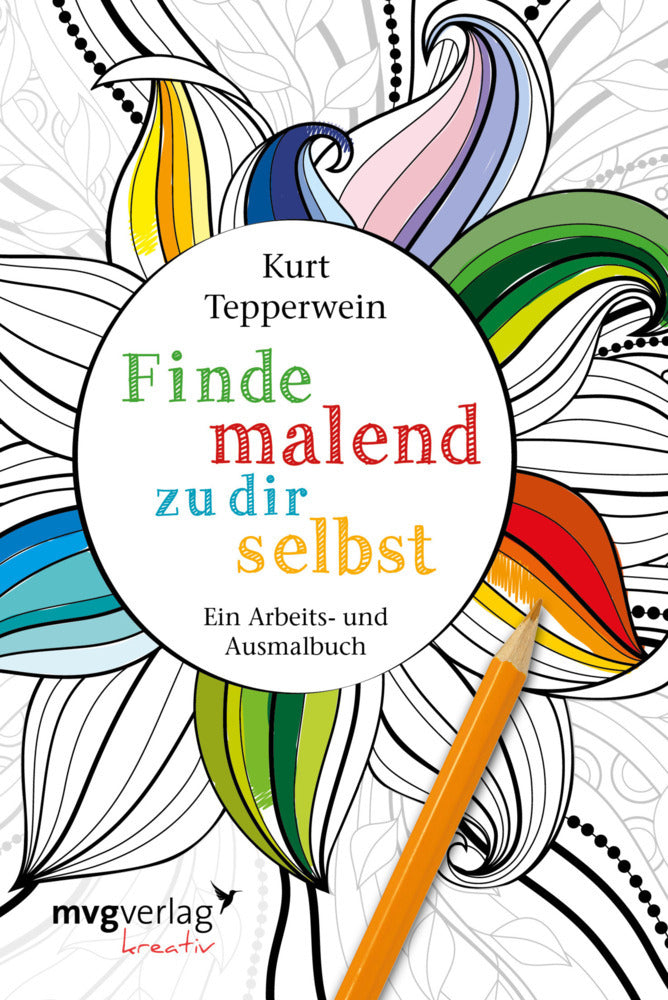 Finde malend zu dir selbst (Kurt Tepperwein)