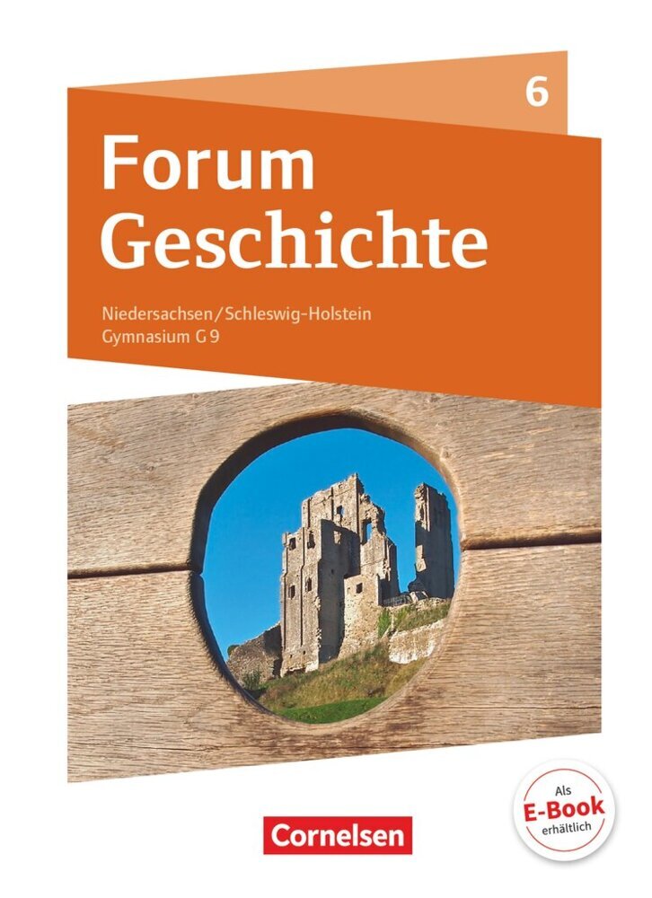Forum Geschichte - Neue Ausgabe - Gymnasium Niedersachsen / Schleswig-Holstein - Ausgabe ab 2016 - 6. Schuljahr (Hans-Joachim Cornelißen)