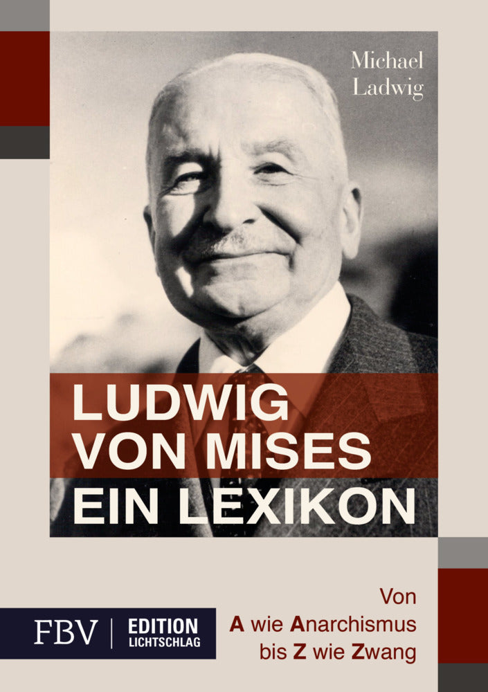 Ludwig von Mises - Ein Lexikon (Michael Ladwig)