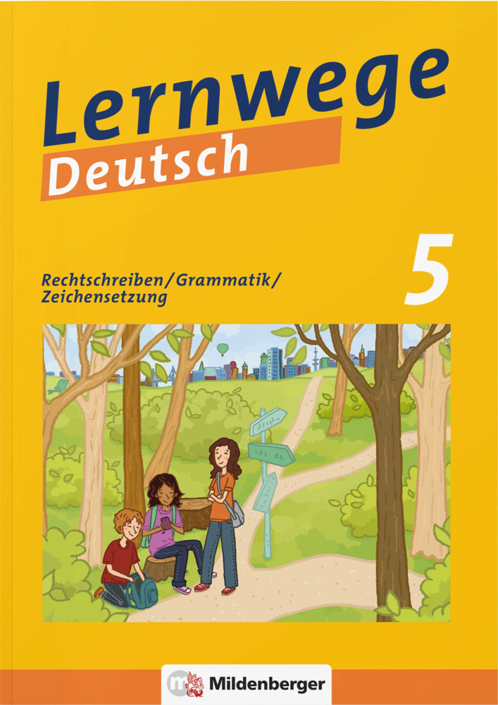 Lernwege Deutsch, 5. Schuljahr - Rechtschreiben / Grammatik / Zeichensetzung (Jasmin Merz-Grötsch)