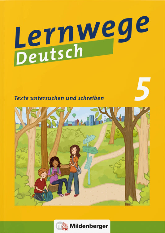 Lernwege Deutsch, 5. Schuljahr - Texte untersuchen und schreiben (Jasmin Merz-Grötsch)