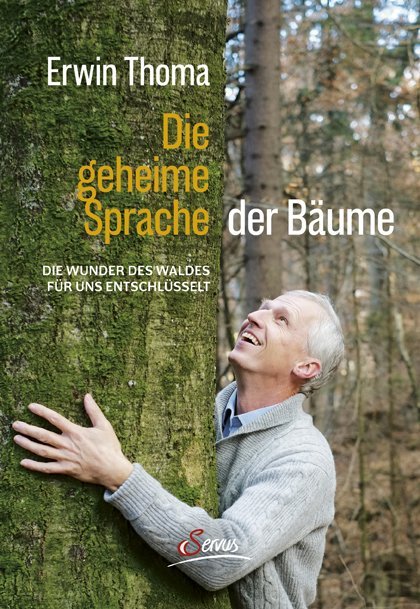 Die geheime Sprache der Bäume (Erwin Thoma)