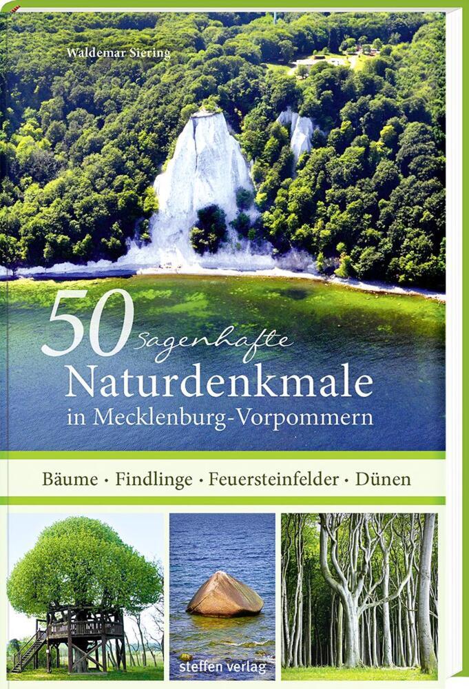 50 sagenhafte Naturdenkmale in Mecklenburg-Vorpommern (Waldemar Siering)