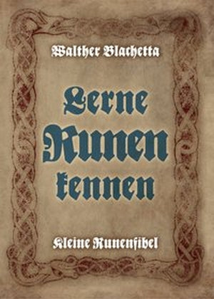 Lerne Runen kennen! (Walther Blachetta)