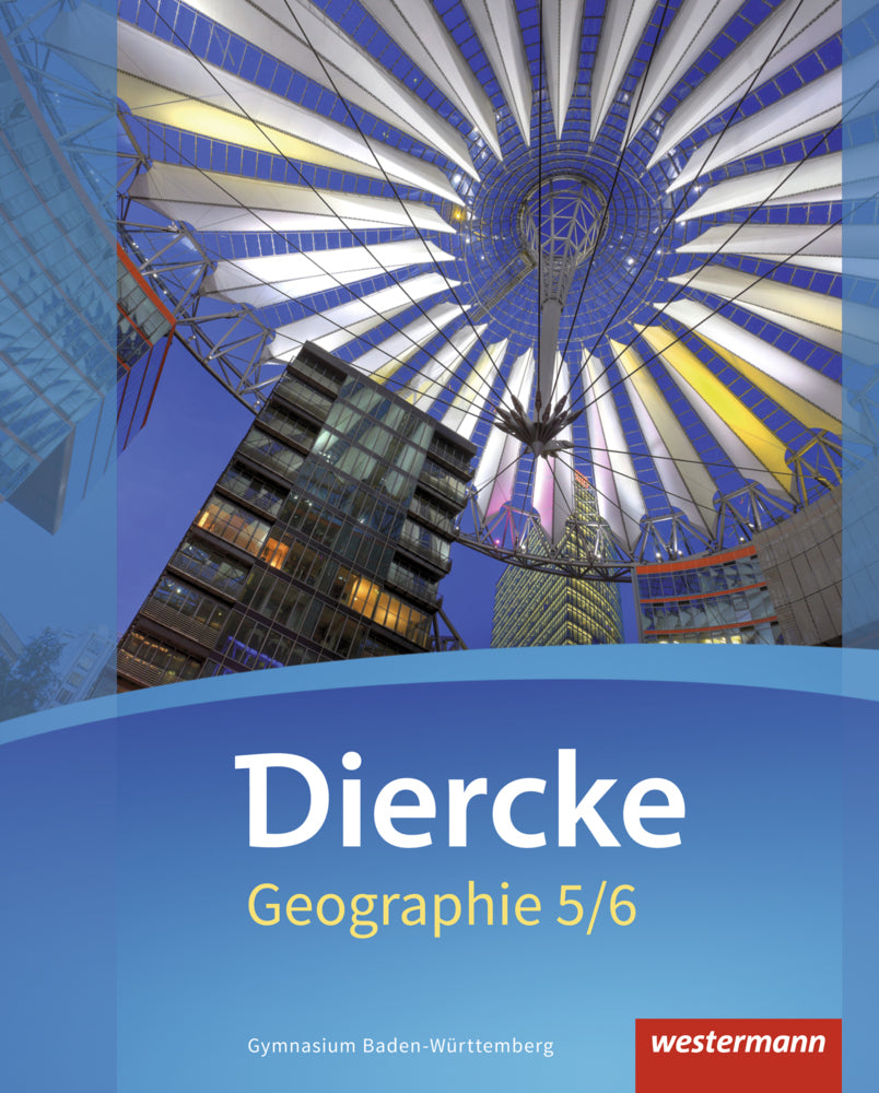 Diercke Geographie - Ausgabe 2016 Baden-Württemberg (Alexander Arheidt)