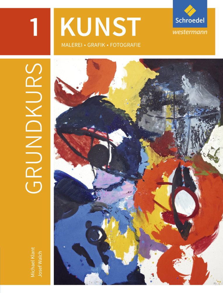 Grundkurs Kunst - Ausgabe 2016 für die Sekundarstufe II (Michael Klant)