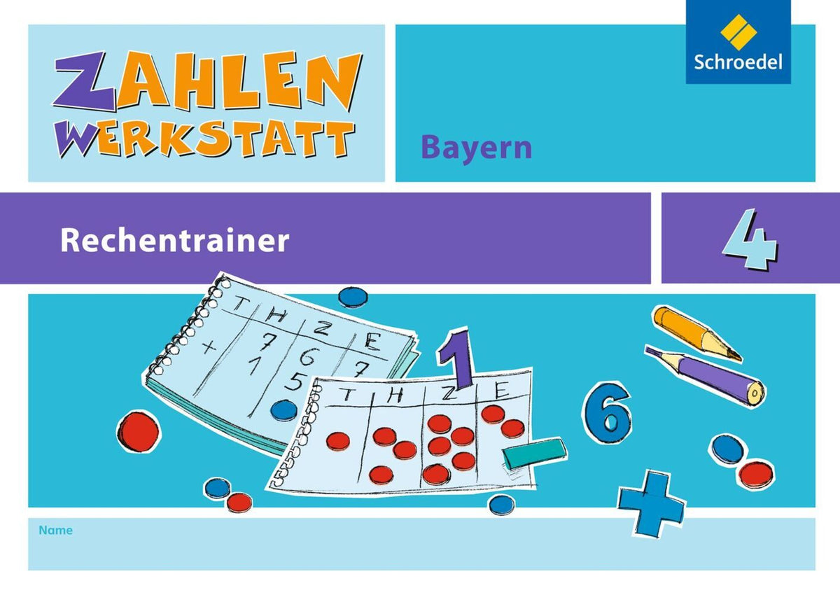 Zahlenwerkstatt Rechentrainer Bayern 4. Schuljahr