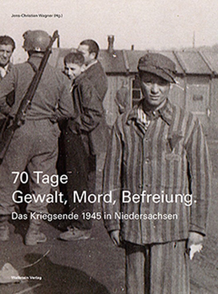 70 Tage Gewalt, Mord, Befreiung (Jens-Christian Wagner)