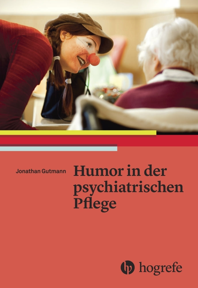 Humor in der psychiatrischen Pflege (Jonathan Gutmann)