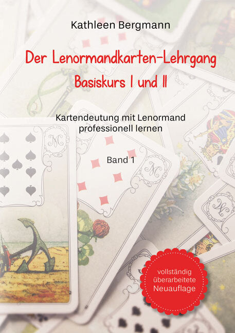 Der Lenormandkarten-Lehrgang (Kathleen Bergmann)