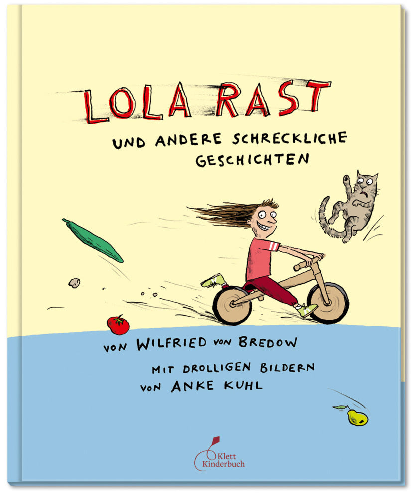 Lola rast - und andere schreckliche Geschichten (Wilfried Von Bredow)