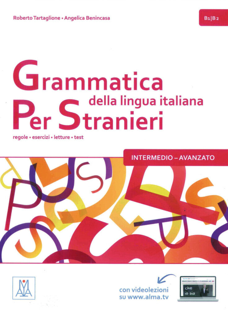 Grammatica della lingua italiana per stranieri - intermedio - avanzato (Roberto Tartaglione)