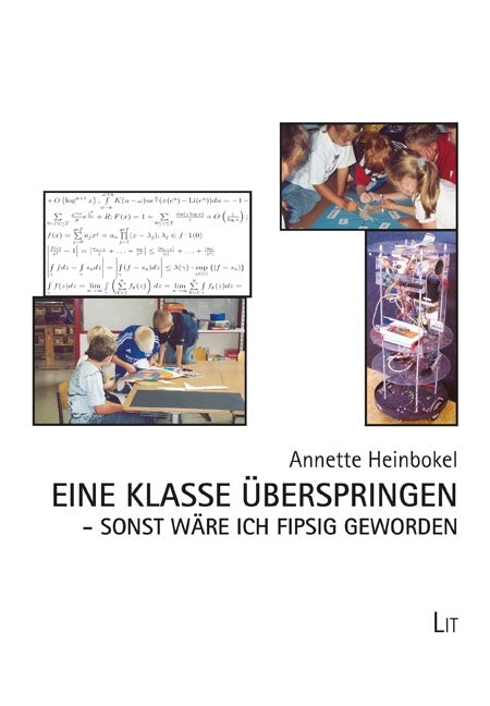 Eine Klasse überspringen - sonst wäre ich fipsig geworden (Annette Heinbokel)