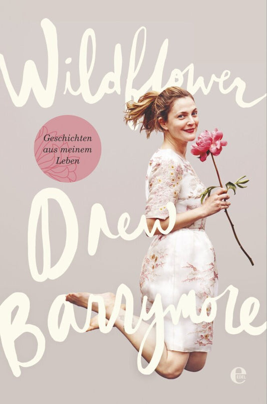 Wildflower. Geschichten aus meinem Leben (Drew Barrymore)