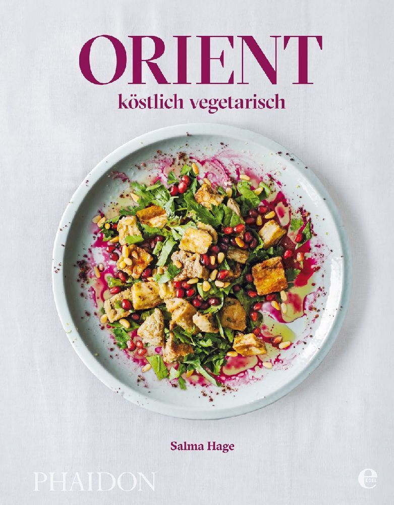 Orient - köstlich vegetarisch (Salma Hage)