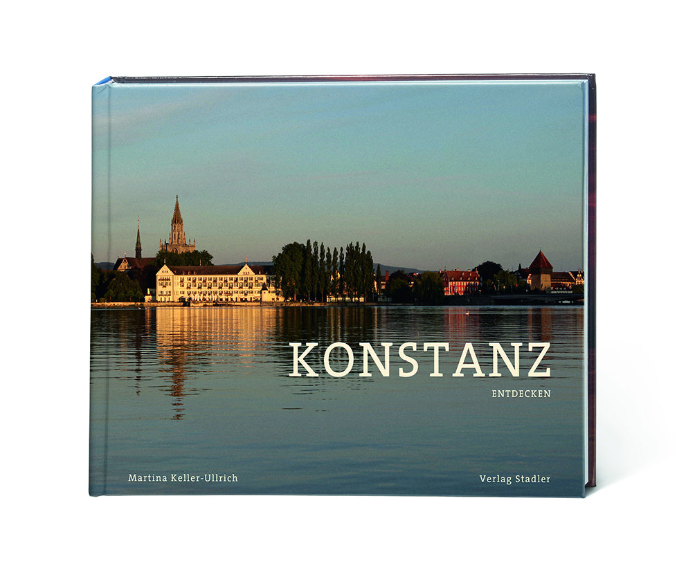 Konstanz entdecken (Martina Keller-Ullrich)