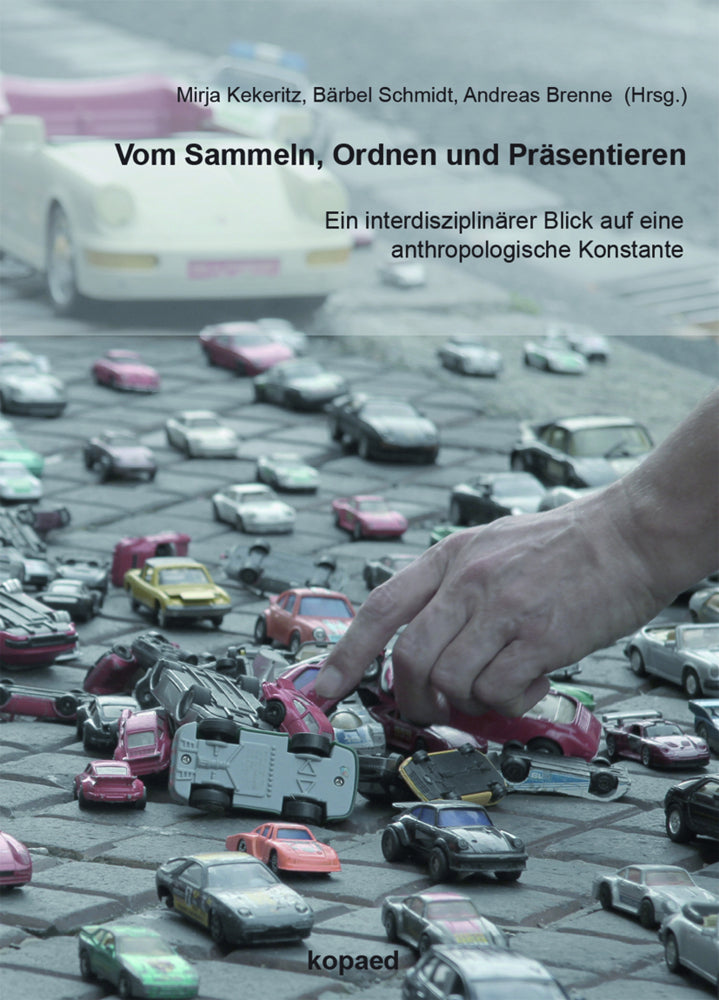 Vom Sammeln, Ordnen und Präsentieren (Mirja Kekeritz)