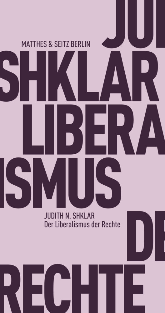 Der Liberalismus der Rechte (Judith N. Shklar)