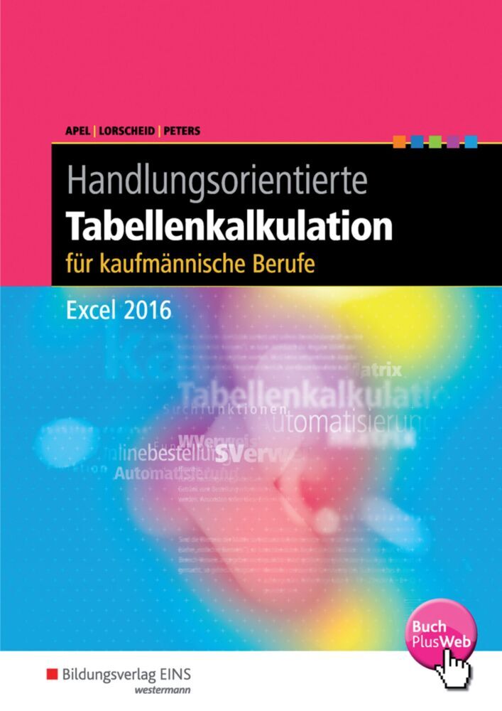 Handlungsorientierte Tabellenkalkulation für kaufmännische Berufe (Olaf Apel)