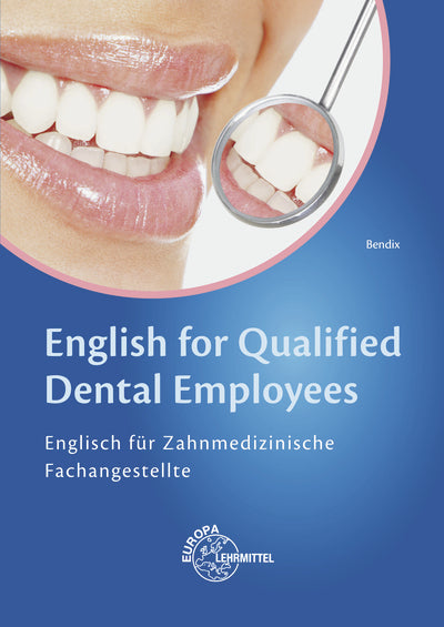 English for Qualified Dental Employees (Heinz Bendix)