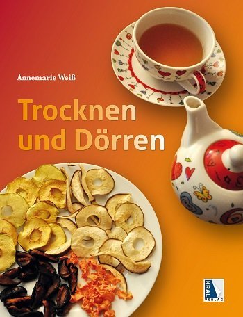 Trocknen und Dörren (Annemarie Weiß)