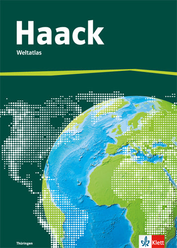 Der Haack Weltatlas. Ausgabe Thüringen Sekundarstufe I