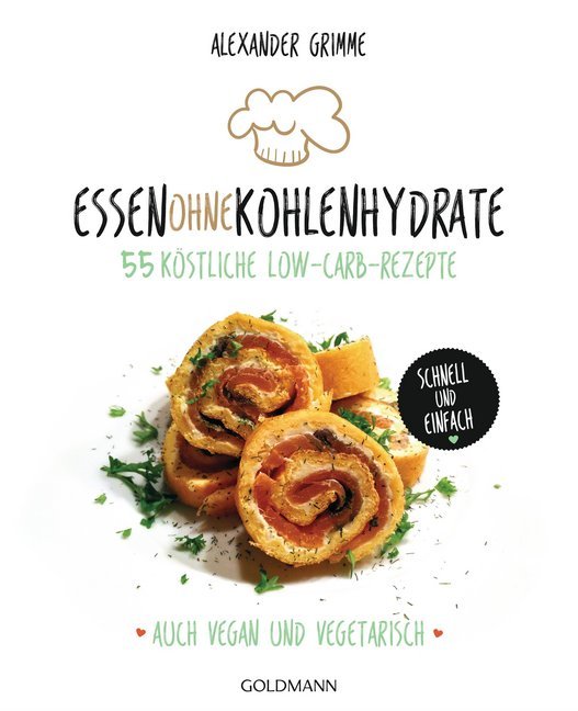 Essen ohne Kohlenhydrate (Alexander Grimme)