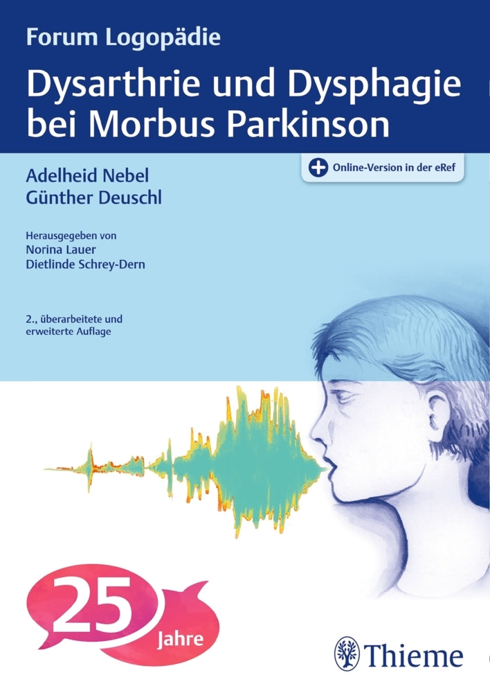 Dysarthrie und Dysphagie bei Morbus Parkinson (Adelheid Nebel)