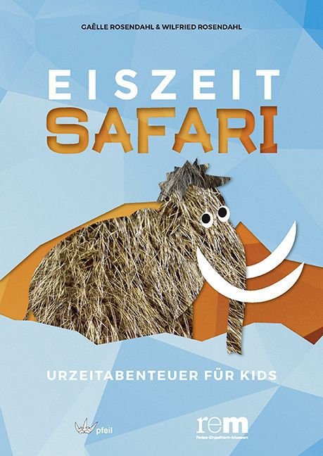 Eiszeitsafari - Urzeitabenteuer für Kids (Gaëlle Rosendahl)