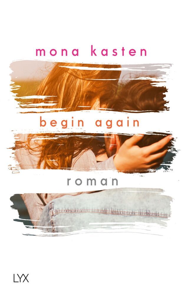 Begin Again (Mona Kasten)