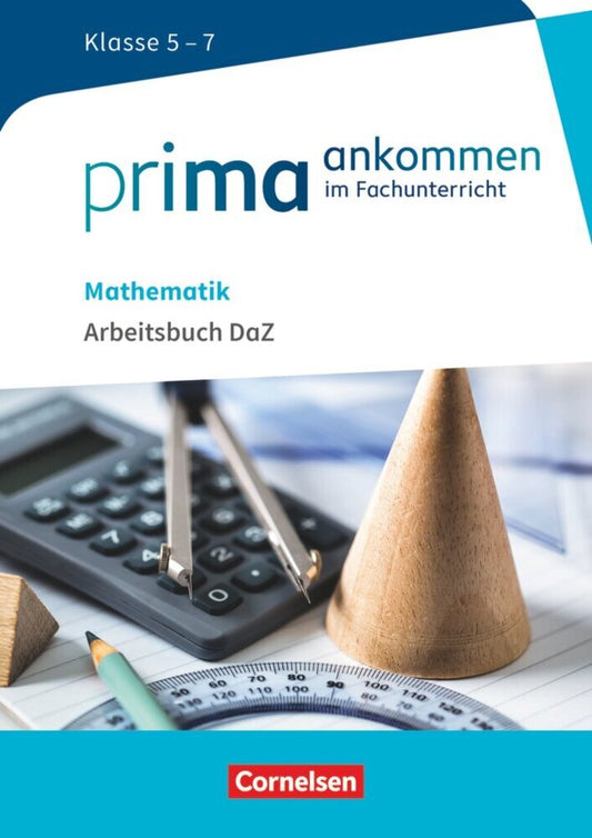 Prima ankommen - Im Fachunterricht - Mathematik: Klasse 5-7 (Frank Reinhold)