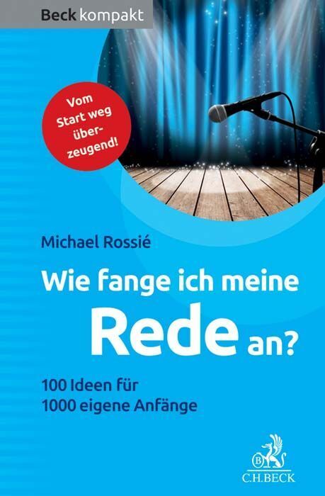 Wie fange ich meine Rede an? (Michael Rossié)