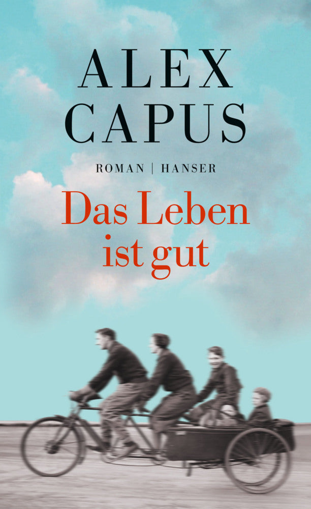 Das Leben ist gut (Alex Capus)
