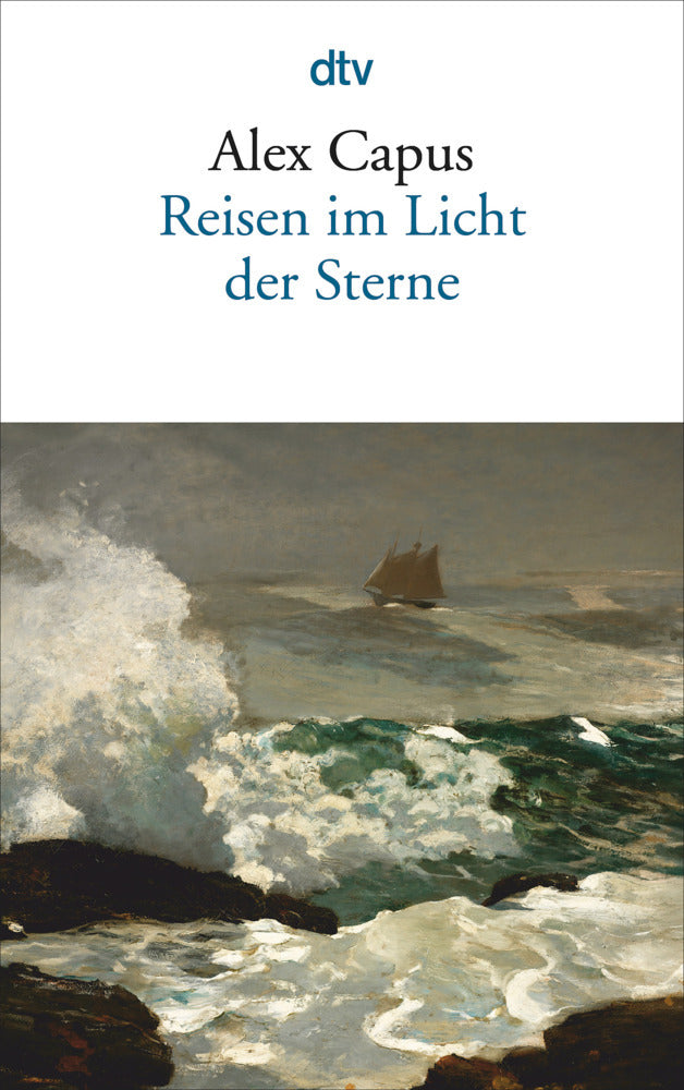 Reisen im Licht der Sterne (Alex Capus)